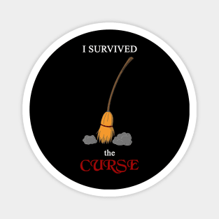 I survived the Curse - broomstick Magnet